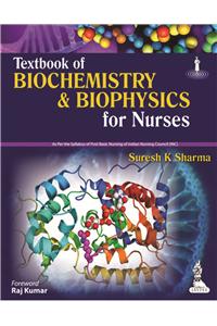 Textbook of Biochemistry & Biophysics for Nurses