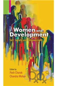 Women and Development: Self, Society and Empowerment