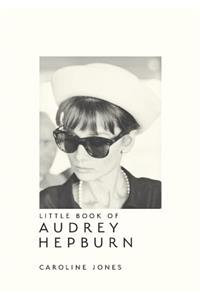 Little Book of Audrey Hepburn