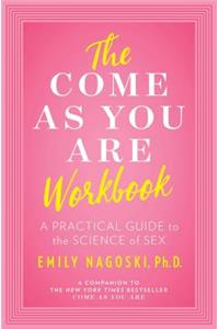 The Come as You Are Workbook