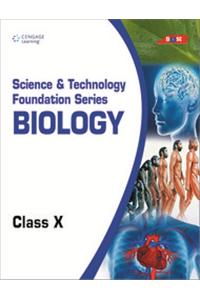 Science & Technology Foundation Series : Biology Class X