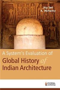 System's Evaluation of Global History of Indian Architecture