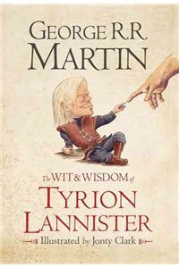 The Wit & Wisdom of Tyrion Lannister