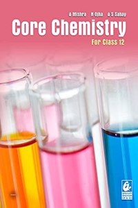 Core Chemistry: for Class 12