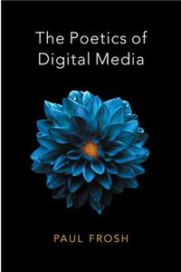 Poetics of Digital Media
