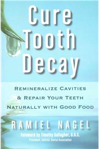 Cure Tooth Decay