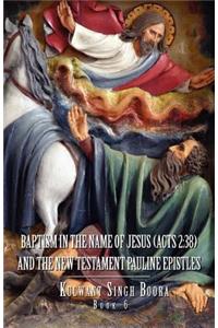 Baptism in the Name of Jesus (ACT 2