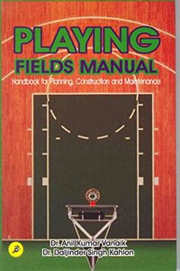 Playing Fields Manual: Handbook Of Planning Construction And Maintenance