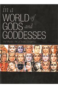 In A World Of Gods And Goddesses - The Mystic Art Of Indra Sharma