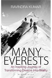 Many Everests: An Inspiring Journey of Transforming Dreams Into Reality