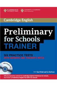 Preliminary For Schools Trainer Six Practice Tests With Answers, Teacher's Notes