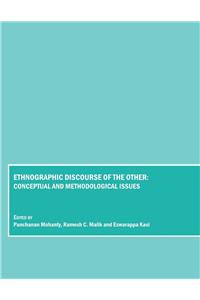 Ethnographic Discourse of the Other: Conceptual and Methodological Issues