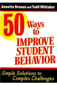 50 Ways to Improve Student Behavior