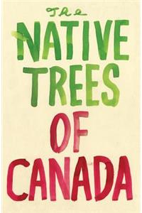 The Native Trees of Canada