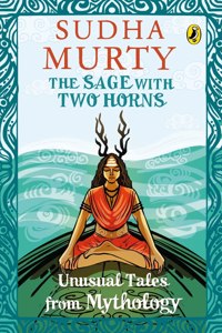 The Sage With Two Horns: Unusual Tales from Mythology