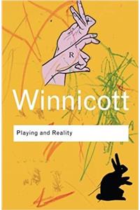 Playing and Reality (Routledge Classics)