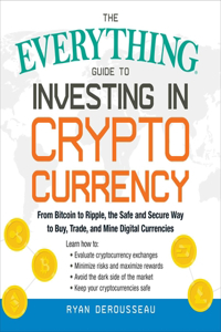 Everything Guide to Investing in Cryptocurrency