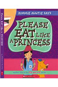 Please Eat Like a Princess