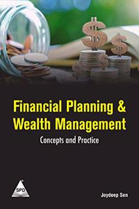 Financial Planning & Wealth Management: Concepts and Practice