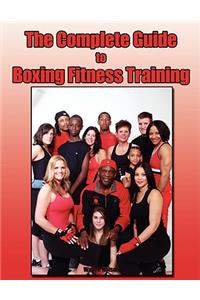 Complete Guide to Boxing Fitness Training