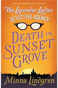 The Lavender Ladies Detective Agency: Death in Sunset Grove