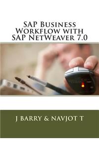 SAP Business Workflow with SAP NetWeaver 7.0