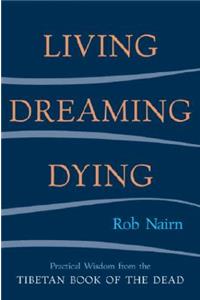 Living, Dreaming, Dying