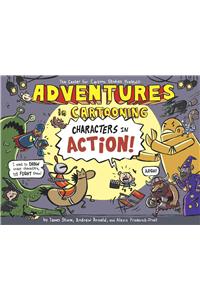 Adventures in Cartooning: Characters in Action