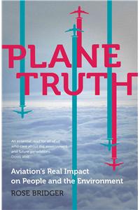 Plane Truth: Aviation's Real Impact on People and the Environment