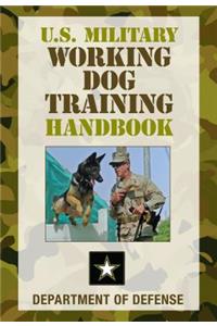 U.S. Military Working Dog Training Handbook