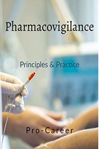 Pharmacovigilance: Principles & Practice