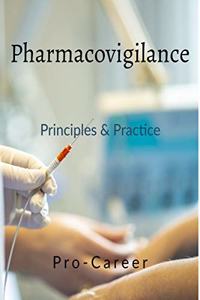 Pharmacovigilance: Principles & Practice