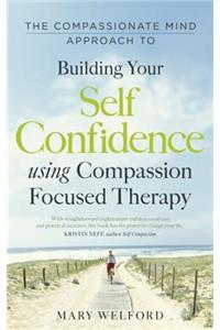 Compassionate Mind Approach to Building Self-Confidence