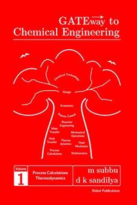 GATEway to Chemical Engineering - Vol.1 (Process Calculations, Thermodynamics)