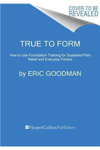 True to Form