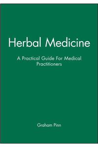 Herbal Medicine: A Practical Guide for Medical Practitioners