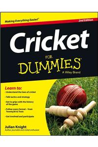 Cricket For Dummies 2e