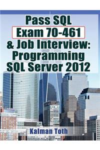 Pass SQL Exam 70-461 & Job Interview