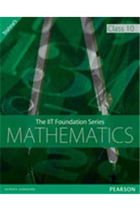 The IIT Foundation Series - Mathematics Class 10