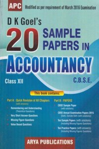APC D K Goel's 20 Sample papers in Accountancy Class-12 for March 2016 Examination (1)