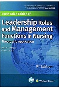 Leadership Roles and Management Functions in Nursing: Theory and Application, 9th ed.