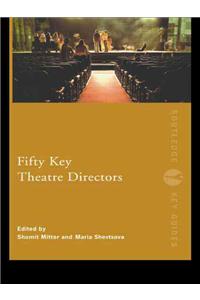 Fifty Key Theatre Directors