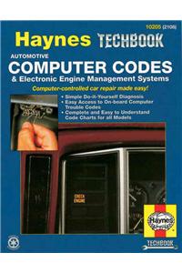 Automotive Computer Codes: The Haynes Automotive Repair Manual for Maintaining, Troubleshooting and Repairing Engine Management Systems