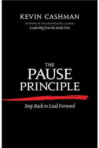 The Pause Principle: Step Back to Lead Forward