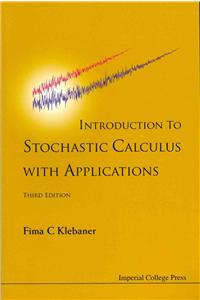 Introduction to Stochastic Calculus with Applications (Third Edition)