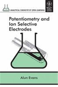 Potentiometry And Ion Selective Electrodes