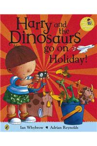 Harry and the Bucketful of Dinosaurs go on Holiday