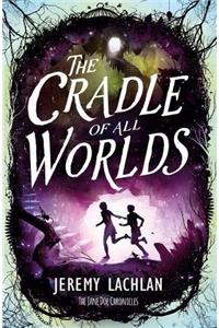 The Cradle of All Worlds: Jane Doe Chronicles