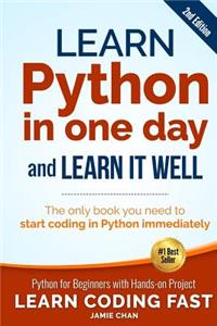 Learn Python in One Day and Learn It Well (2nd Edition)