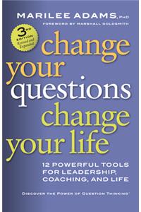 Change Your Questions, Change Your Life